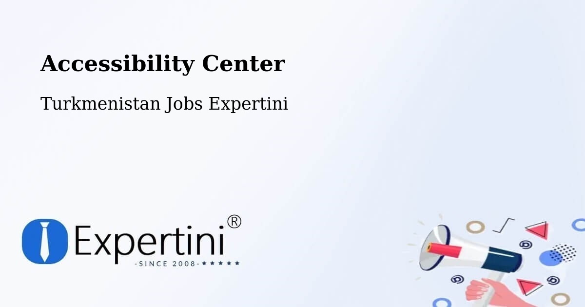 Accessibility Statement – Serhetabat - Turkmenistan Jobs Expertini
