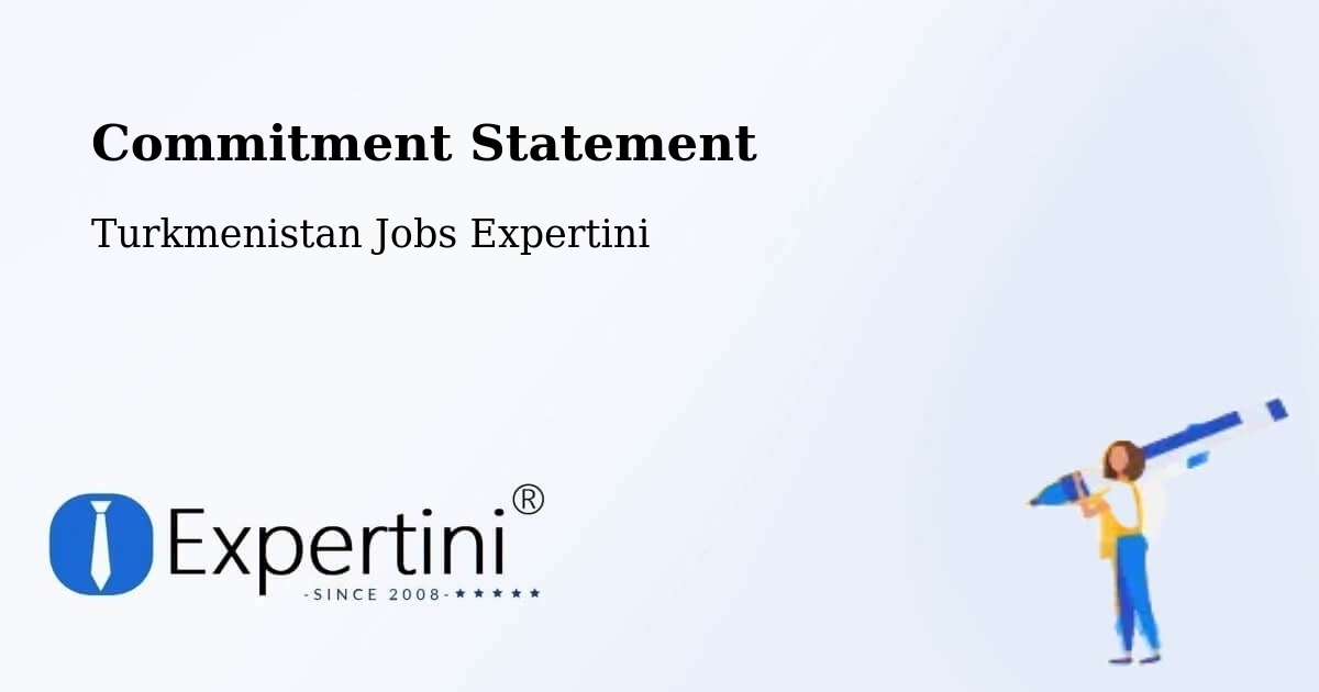 Corporate Commitment – Serhetabat - Turkmenistan Jobs Expertini