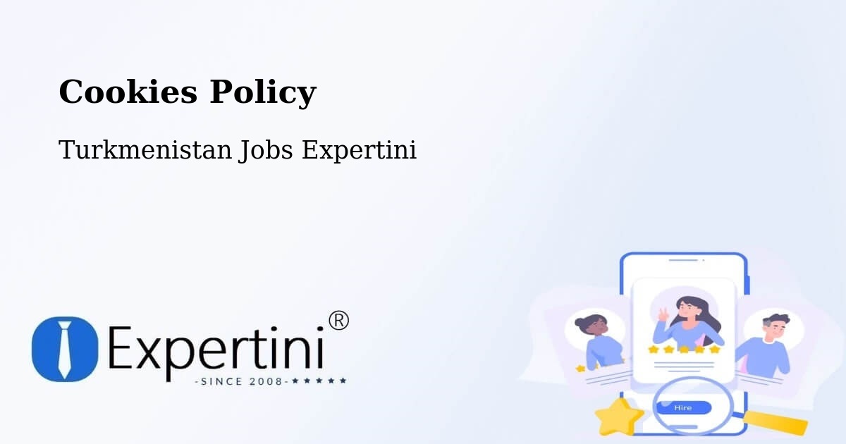 Cookie Policy – Serhetabat - Turkmenistan Jobs Expertini