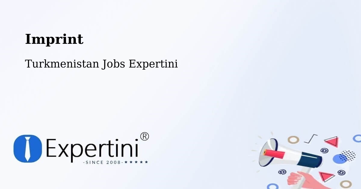Imprint – Serhetabat - Turkmenistan Jobs Expertini