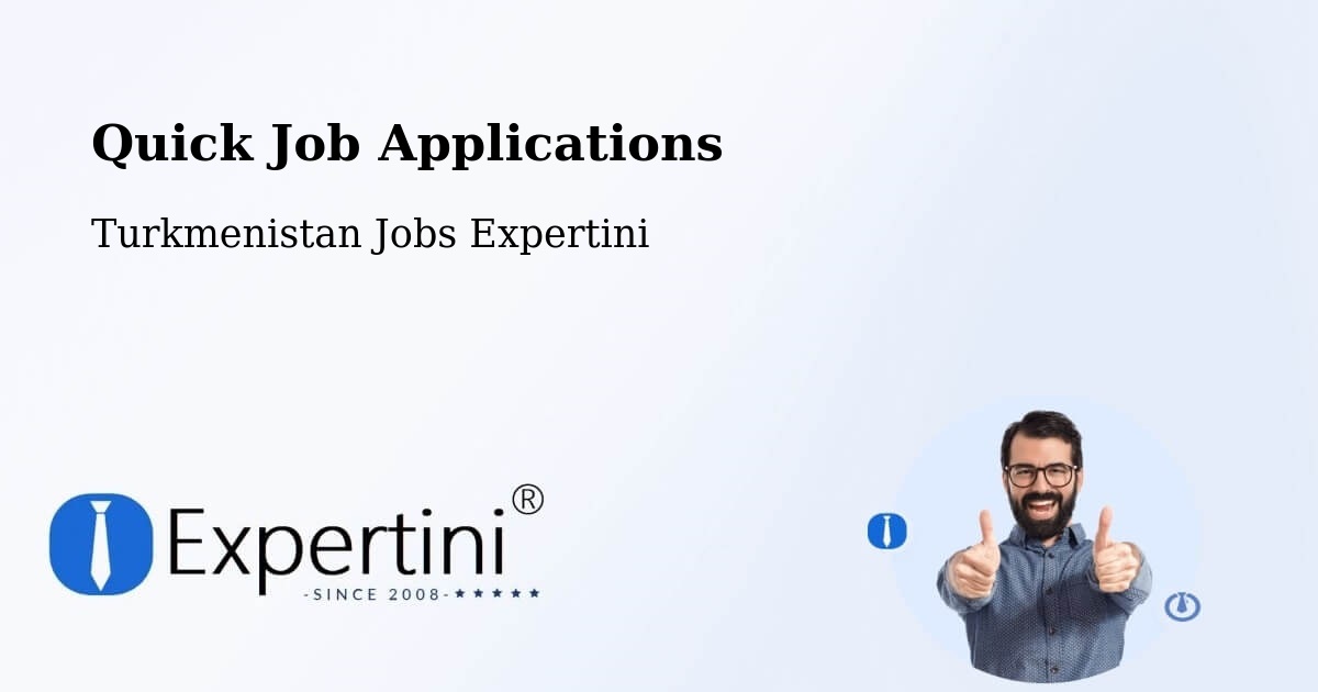 Quick Apply Feature – Serhetabat - Turkmenistan Jobs Expertini