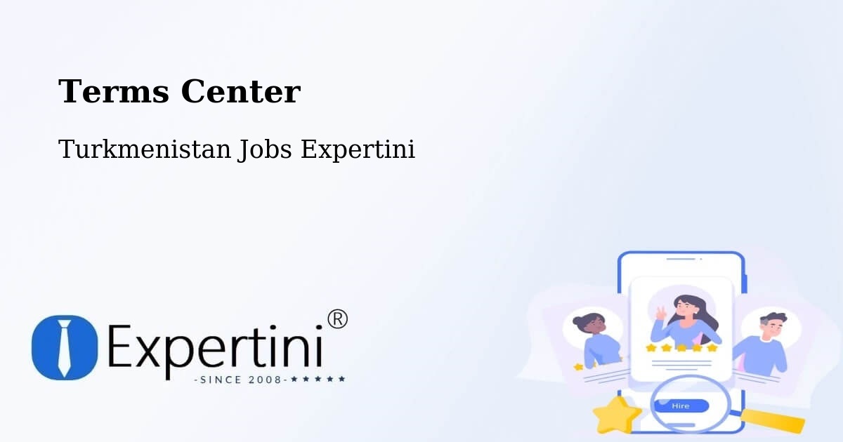 Terms of Service – Serhetabat - Turkmenistan Jobs Expertini